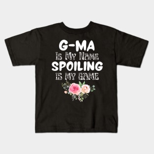 G-ma is My Name Spoiling is My Game Kids T-Shirt